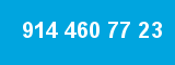 914 460 77 23